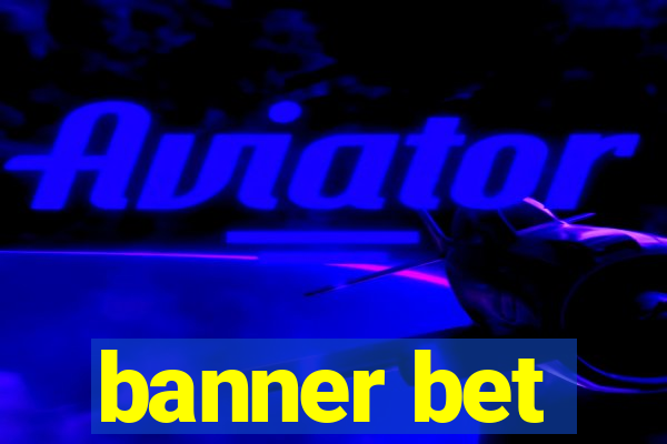 banner bet